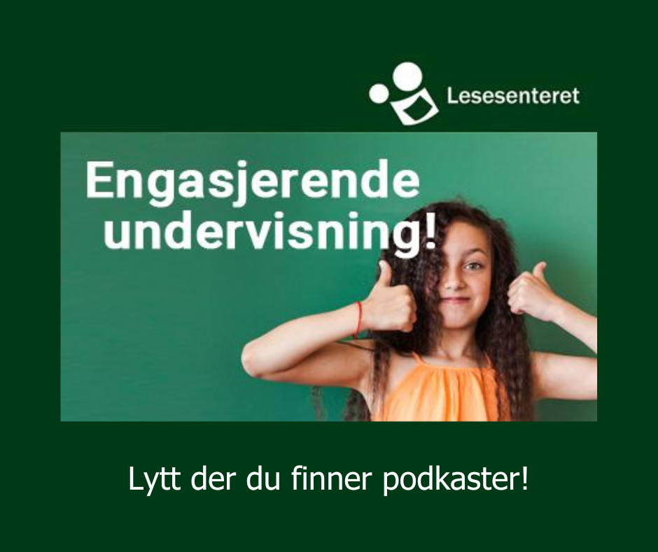 Jente med to tomler opp. Tekst: Lesesenteret. Engasjerende undervisning! Lytt der du finner podkaster.