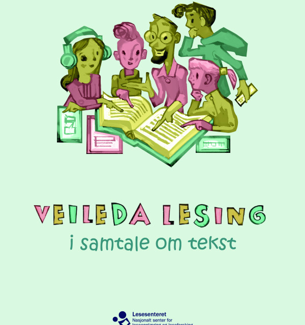 Veiledet lesing i samtale om tekst - for mellom- og ungdomstrinnet 